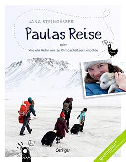 Paulas Reise: oder Wie ein Huhn uns zu Klimaschützern machte