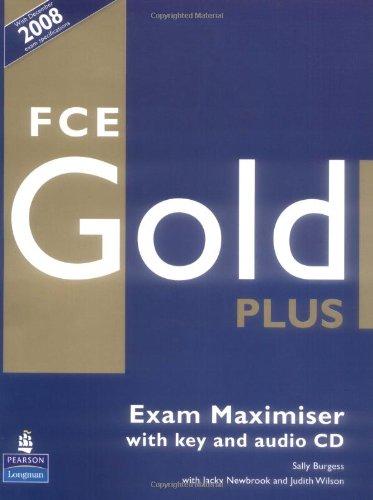 Fce Gold Plus Exam Maximiser with Key. Sally Burgess with Jacky Newbrook and Judith Wilson