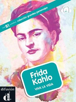 Frida Kahlo, viva la vida : nivel B1 audiolibro