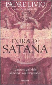 L'ora di Satana. L'attacco del male al mondo contemporaneo