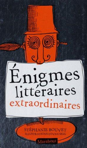 Enigmes littéraires extraordinaires