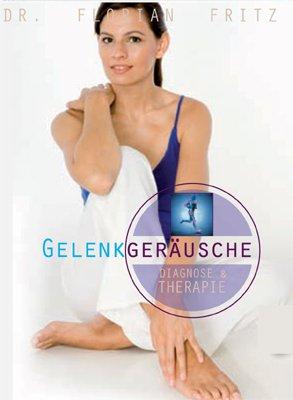 Gelenkgeräusche: Diagnose & Therapie