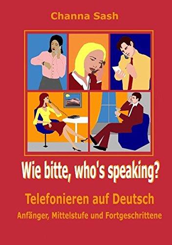 Wie bitte, who's speaking?: Telefonieren auf Deutsch