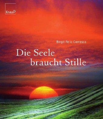 Die Seele braucht Stille