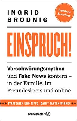 Einspruch!: Verschwörungsmythen und Fake News kontern - in der Familie, im Freundeskreis und online. Ergänzt und überarbeitet mit Texten zum Ukraine-Krieg, zur Impfdebatte und zu aktueller Politik