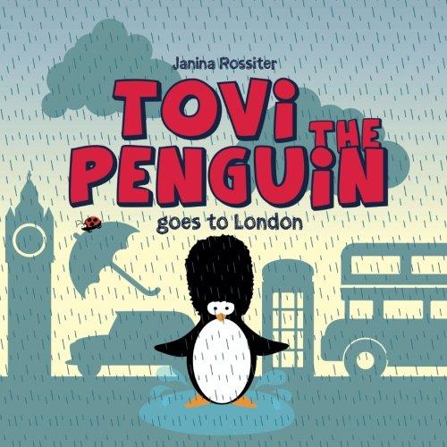 Tovi the Penguin: goes to London