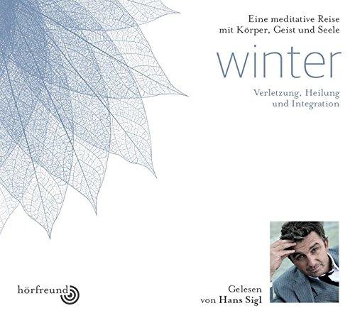 Winter: Verletzung, Heilung und Integration