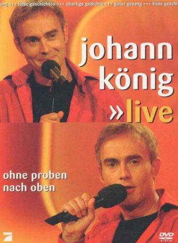 Johann König - Live - Ohne Proben nach oben