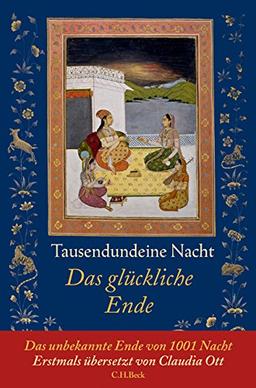 Tausendundeine Nacht: Das glückliche Ende (Neue Orientalische Bibliothek)