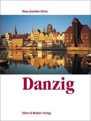 Danzig. Eine Bildreise