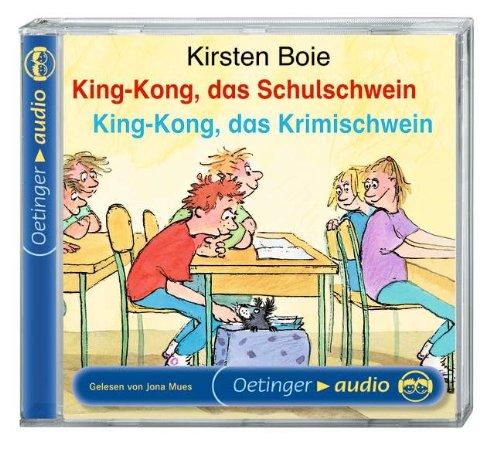 King-Kong, das Schulschwein / King-Kong, das Krimischwein. CD: Ungekürzte Lesung