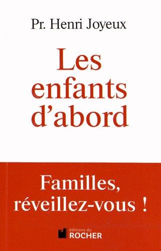 Les enfants d'abord : familles, réveillez-vous !