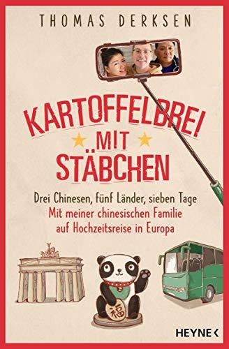 Kartoffelbrei mit Stäbchen: Drei Chinesen, fünf Länder, sieben Tage – Auf Europareise mit meiner chinesischen Familie