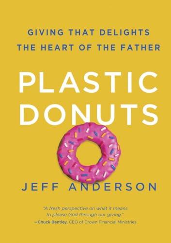 Plastic Donuts: Giving That Delights the Heart of the Father