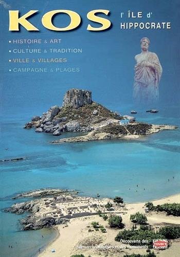 Kos, l'île d'Hippocrate, Nissyros : Histoire et art, culture et tradition, ville et villages, campagne et plages (Lezzzz)