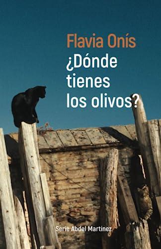 ¿Dónde tienes los olivos? (Serie Abdel Martínez, Band 2)