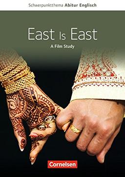 Schwerpunktthema Abitur Englisch: East is East: Textheft