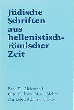 Jüdische Schriften aus  hellenistisch-römischer Zeit, Bd 2: Unterweisung in erzählender Form: Das Leben Adams und Evas