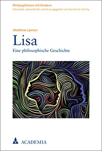 Lisa: Eine philosophische Geschichte (Philosophieren Mit Kindern)