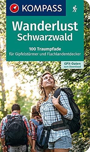 Wanderlust Schwarzwald: 100 Traumpfade für Gipfelstürmer und Flachlandentdecker, GPX-Daten zum Download (KOMPASS Wander- und Fahrradlust, Band 1622)