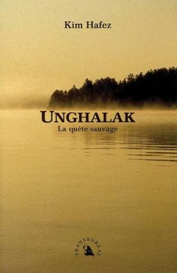 Unghalak : la quête sauvage