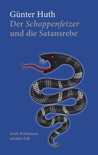 Der Schoppenfetzer und die Satansrebe: Erich Rottmanns zehnter Fall