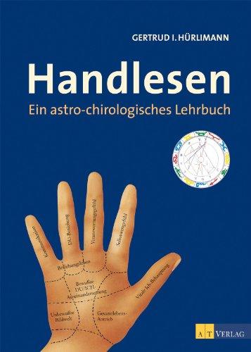 Handlesen: Ein astro-chirologisches Lehrbuch