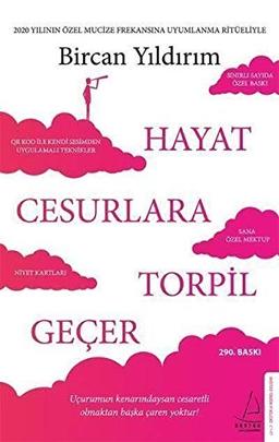 Hayat Cesurlara Torpil Gecer - Özel Baski: 2020 Yilinin Özel Mucize Frekansina Uyumlanma Ritüeliyle: 2020 Yılının Özel Mucize Frekansına Uyumlanma ... Cesaretli Olmaktan Başka Çaren Yoktur