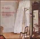 50 Jahre 'Meisterwerke der Kunst', 1 CD-ROM Für Windows 95/98/Me/2000/NT/XP und Macintosh 8.6 oder höher. Enth. alle Kunstwerke aus d. bisher ersch. Mappen hrsg. v. Landesinstitut für Erziehung und Unterricht Stuttgart