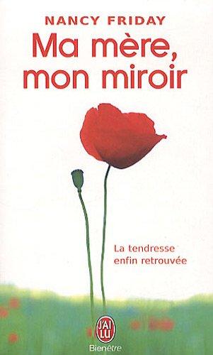 Ma mère, mon miroir : la tendresse enfin retrouvée