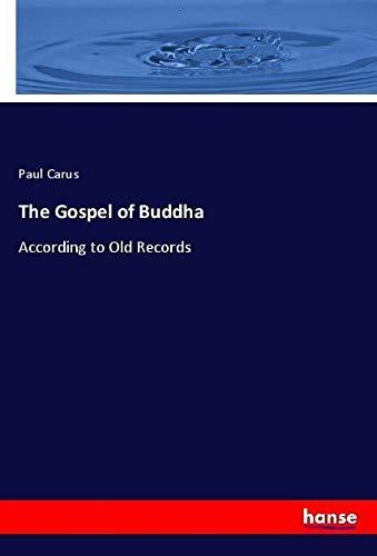 The Gospel of Buddha: According to Old Records