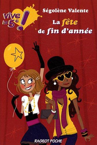 Vive la 5e !. Vol. 3. La fête de fin d'année