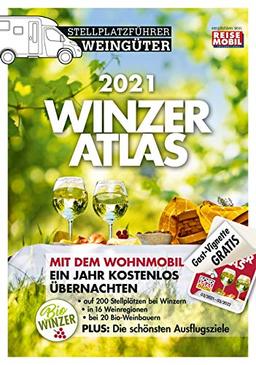 WINZERATLAS 2021: Stellplatzführer Weingüter: Wohnmobil-Stellplatzführer Weingüter