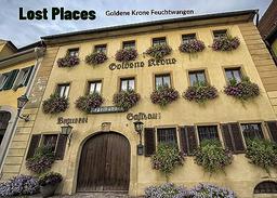 Lost Places: Goldene Krone Feuchtwangen