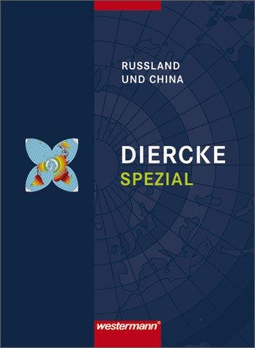 Diercke Oberstufe - Ausgabe 2005: Diercke Spezial - Ausgabe 2008 für die Sekundarstufe II: Russland und China