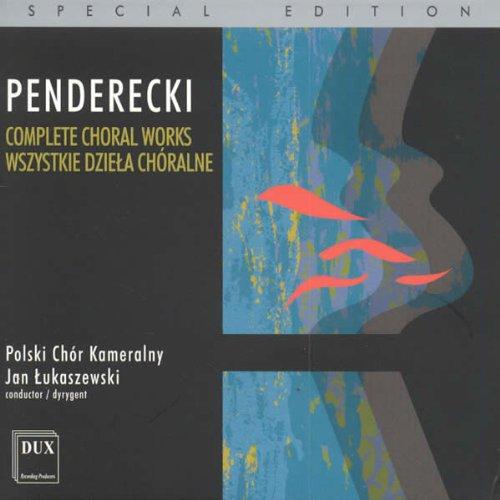 Penderecki: Die Chorwerke