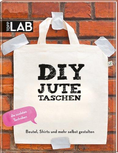 DIY Jutetaschen: Beutel, Shirts und mehr selbst gestalten