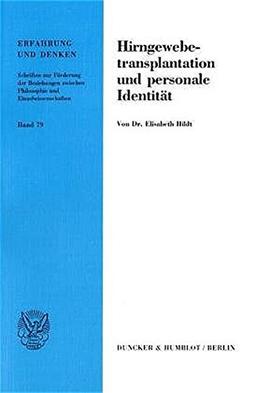 Hirngewebetransplantation und personale Identität. (Erfahrung und Denken)