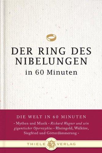 Der Ring des Nibelungen in 60 Minuten