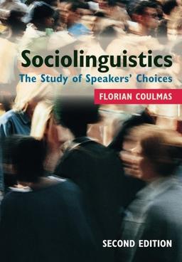 Sociolinguistics: The Study Of Speakers' Choices