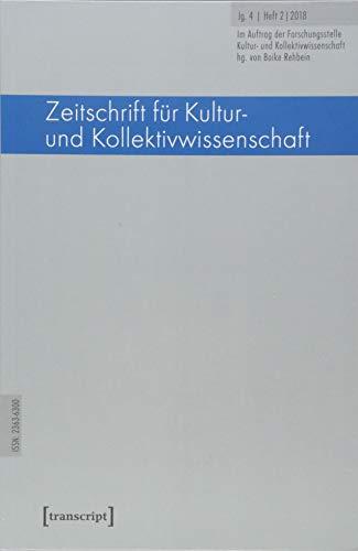 Zeitschrift für Kultur- und Kollektivwissenschaft: Jg. 4, Heft 2/2018