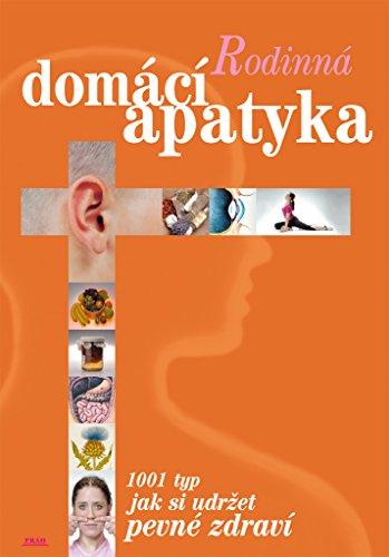 Rodinná domácí apatyka: 1001 typ jak si udržet pevné.. (2004)