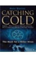 Catching Cold: The Hunt for a Killer Virus