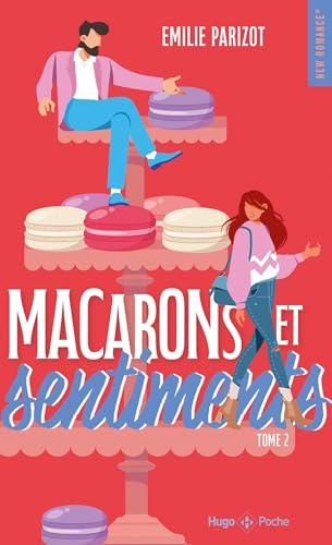 Chaud devant. Vol. 2. Macarons et sentiments