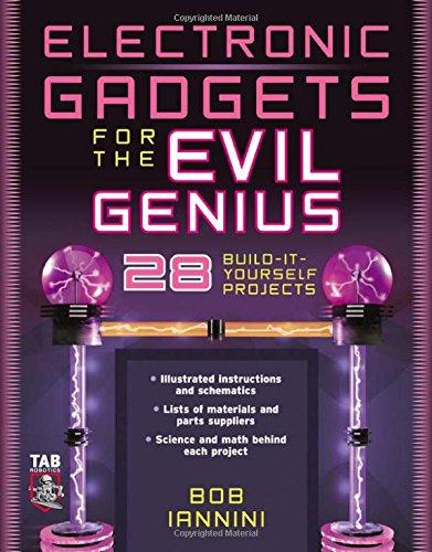 Electronic Gadgets for the Evil Genius: 21 Build-it-yourself Projects (Tab Robotics)