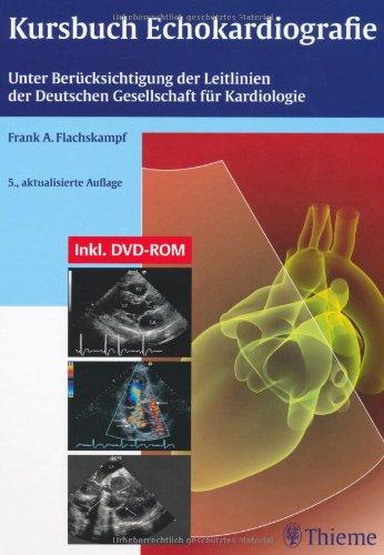 Kursbuch Echokardiografie: Unter Berücksichtigung der Leitlinien der Deutschen Gesellschaft für Kardiologie