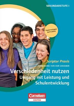 Verschiedenheit nutzen 2: Umgang mit Leistung und Schulentwicklung: Buch mit Kopiervorlagen über Webcode