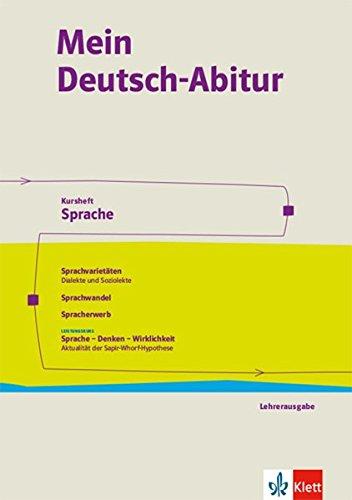 Mein Deutsch-Abitur. Ausgabe Nordrhein-Westfalen: Kursheft Sprache Lehrerausgabe Klasse 11-13