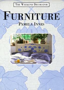 Furniture (The Weekend Decorator Series)