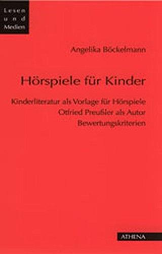 Hörspiele für Kinder. Kinderliteratur als Vorlage für Hörspiele - Otfried Preußler als Autor. Bewertungskriterien. (Lesen und Medien)